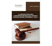 LA PROTECTION DES CONSOMMATEURS PAR L’OFFICE CONGOLAIS DE CONTROLE « OCC »