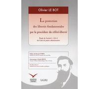 LA PROTECTION DES LIBERTÉS FONDAMENTALES PAR LA PROCÉDURE DU RÉFÉRÉ-LIBERTÉ: ÉTUDE L'ARTICLE L. 512-2 DU CODE DE JUSTICE ADMINISTRATIVE