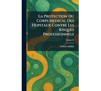 La Protection du Corps Medical des Hopitaux contre les risques professionnels