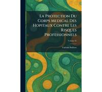 La Protection du Corps Medical des Hopitaux contre les risques professionnels