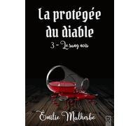 La protégée du diable: 3 - Le sang noir