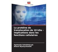 La protéine de translocation de 18 kDa - implications dans les fonctions cellulaires