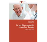 La prothèse complète immédiate d'usage: Critères de réussite (Omn.Univ.Europ.)