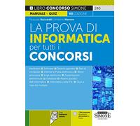 La prova di informatica per tutti i Concorsi