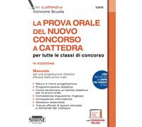 La prova orale del nuovo concorso a cattedra per tutte le classi di concorso. Manuale per una progettazione didattica efficace della prova orale