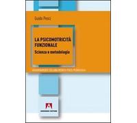 La psicomotricità funzionale. Scienza e metodologia