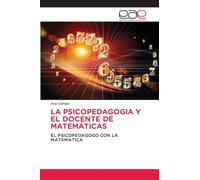 La Psicopedagogia Y El Docente de Matemáticas: EL PSICOPEDAGOGO CON LA MATEMATICA