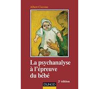 La psychanalyse à l'épreuve du bébé - 2e éd.