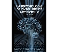 La psychologie de l'intelligence artificielle