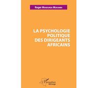 La psychologie politique des dirigeants africains