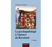 La psychopathologie à l'épreuve du Rorschach - 3ème édition de Catherine Chabert (18 avril 2012) Broché