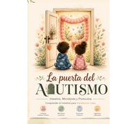 La Puerta del Autismo: Intestino, Microbiota y Protocolos (Luz en el Autismo)