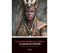 La puerta del chamán: Experiencias de una peculiar iniciación