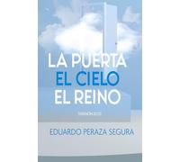 La Puerta, El Cielo, El Reino: (Versión Eco)