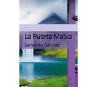 La Puerta Malva: Libro de fantasía YA, sobre dos mundos, donde el personaje principal lucha contra la depresión y los pensamientos suicidas.