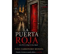 La Puerta Roja: Libro II de la trilogía La línea delgada: Cuando el sistema no puede callarte, te reescribe