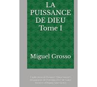 LA PUISSANCE DE DIEU Tome I: Explication de l'œuvre "Quaestiones Disputatae de Potentia Dei" de Saint Thomas d'Aquin: Question I (La Sagesse thomiste : Réflexions sur la Puissance de Dieu)