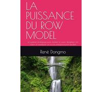 LA PUISSANCE DU ROW MODEL: Le système stratégique pour clarifier ta vision, discipliner ton action et manifester un succès entrepreneurial durable