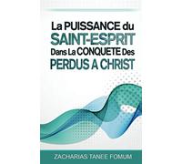 La Puissance du Saint-Esprit dans la Conquête des Perdus a Christ: 8 (Aide Pratique Dans la Sanctification)