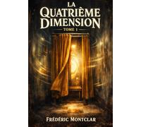 LA QUATRIEME DIMENSION: TOME 1