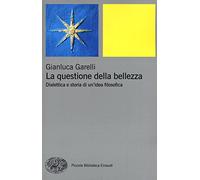 La questione della bellezza: Dialettica e storia di un'idea filosofica (Pbe BIG)