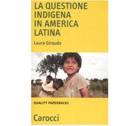 La questione indigena in America latina (Quality paperbacks)