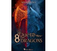 La quête des 8 dragons: Une aventure de fantasy épique au cœur d’une quête de dragons légendaires