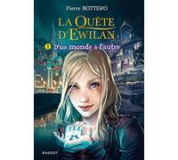 La Quete d'Ewilan 1/D'un monde a l'autre