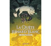 La quête du renard blanc: Les cinq épreuves (2)