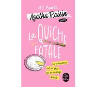 La Quiche fatale (Agatha Raisin enquête, Tome 1)