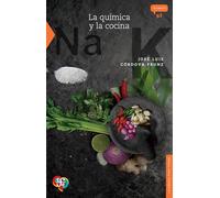 La química y la cocina / The Chemistry and the Kitchen (La Ciencia Para Todos, 93)