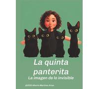 La quinta panterita: La imagen de lo invisible