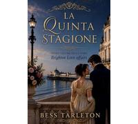 La quinta stagione: Brighton love affairs volume 1