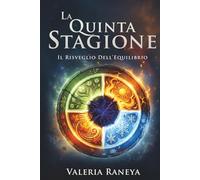 La Quinta Stagione: Il Risveglio dell'Equilibrio