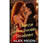 La Ragazza che non Dovrebbe Desiderare (Per sempre con lei)