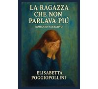 LA RAGAZZA CHE NON PARLAVA PIU'