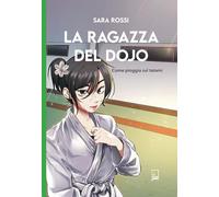 La ragazza del dojo. Come pioggia sul tatami (Young lab)