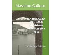 LA RAGAZZA DEL LAGO: Il mistero della casetta rosa