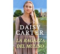La ragazza del mulino (I segreti di Stonehaven)