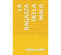 LA RAGAZZA DELLA MALA
