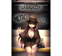 La ragazza della metro e altre follie