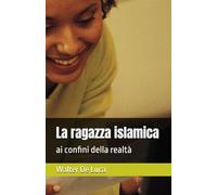 La ragazza islamica: ai confini della realtà