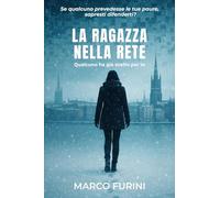 LA RAGAZZA NELLA RETE Qualcuno ha già scelto per te