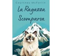 La Ragazza Scomparsa: I Gialli Coccolosi del Gatto Razzy #6
