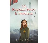 La Ragazza Sotto la Bandiera (Le donne della guerra e del coraggio)