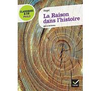 La Raison Dans L'Histoire (Classiques & Cie Philo (405))