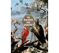 La Raison du Poème: 2 - Des Petits Oiseaux A-H 2025