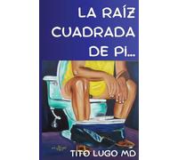 La Raíz Cuadrada de Pi...