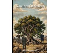 La Raíz de las Cosas 3: Herederos de la Guerrificación