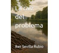 La raíz del problema